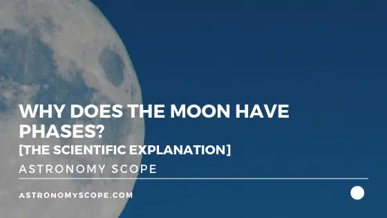 Why Does The Moon Have Phases