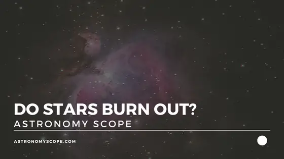 Do Stars Burn Out?
