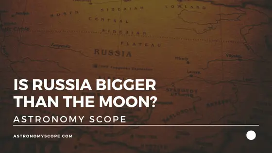 Is Russia Bigger Than The Moon