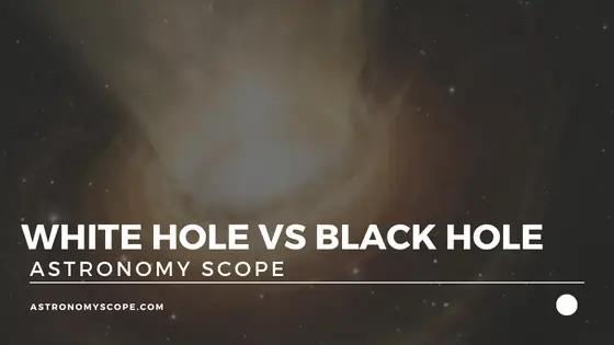 White Hole vs Black Hole