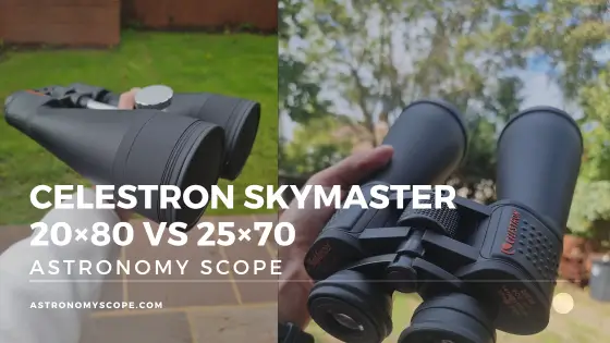 Celestron Skymaster 20×80 vs 25×70