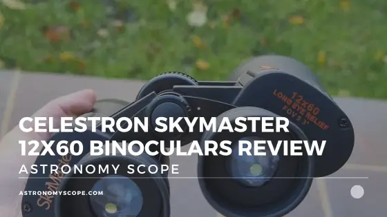 Celestron SkyMaster 12x60 Binoculars Review